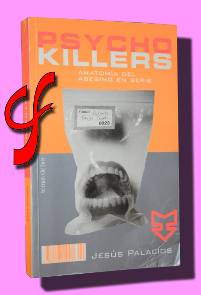 PSYCHO KILLERS. Anatomía del asesino en serie